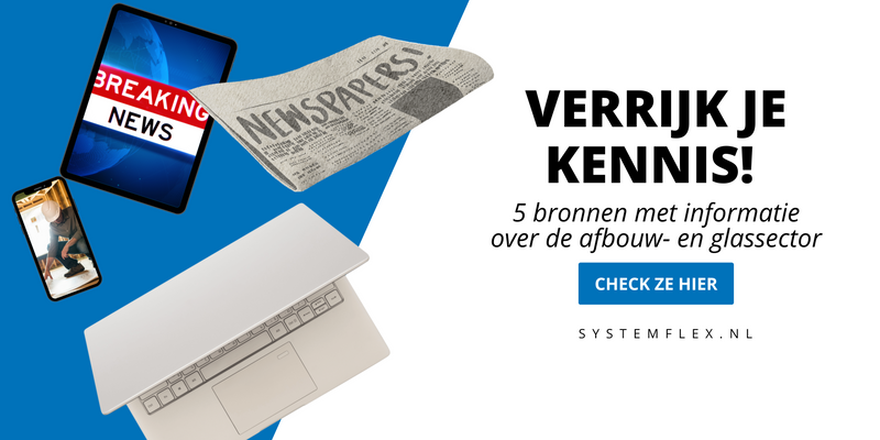 Verrijk je kennis! 5 bronnen met informatie over de afbouw- en glassector